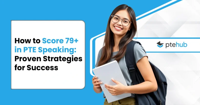 How to Score 79+ in PTE Speaking Proven Strategies for Success
