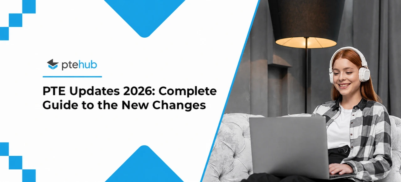 PTE New Changes 2026: Latest PTE Exam Updates & Format