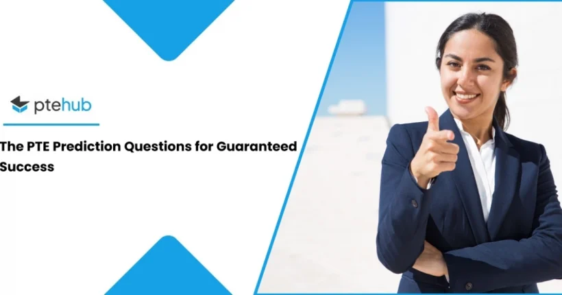 PTE Prediction Questions & Prediction Files: How to Use Them Effectively