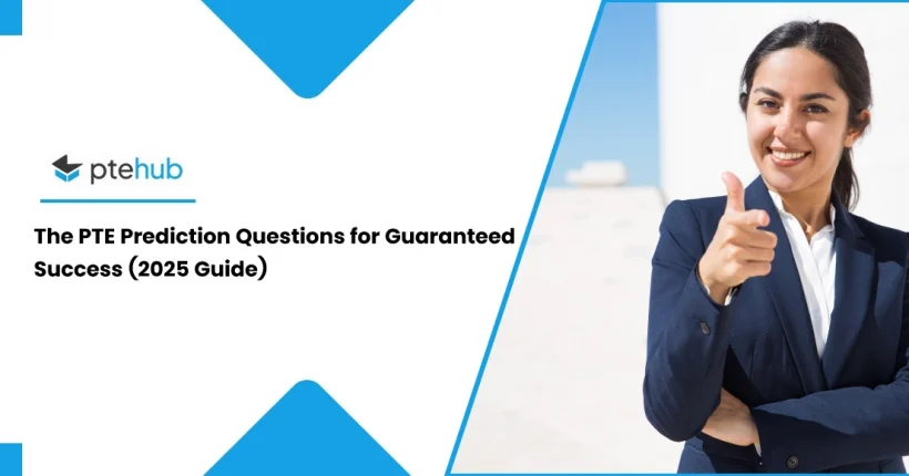 The PTE Prediction Questions for Guaranteed Success (2025 Guide) The PTE Prediction Questions for Guaranteed Success (2025 Guide)