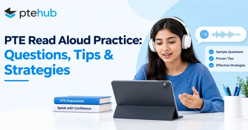 PTE Read Aloud Practice Questions, Tips & Strategies