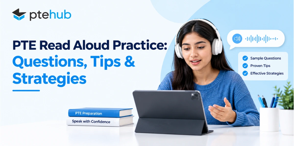 PTE Read Aloud Practice Questions, Tips & Strategies